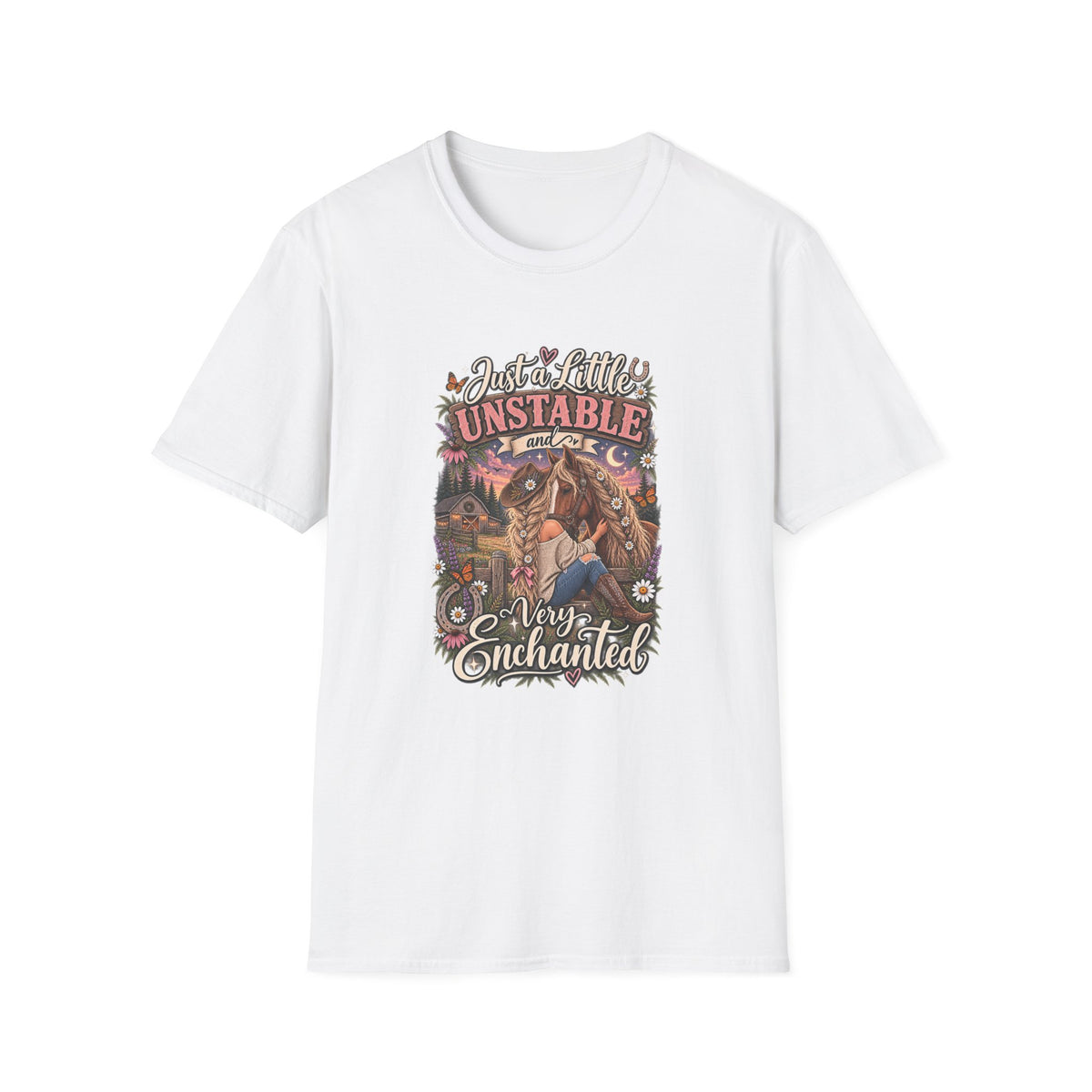 “Just a Little Unstable and Easily Enchanted” T-Shirt