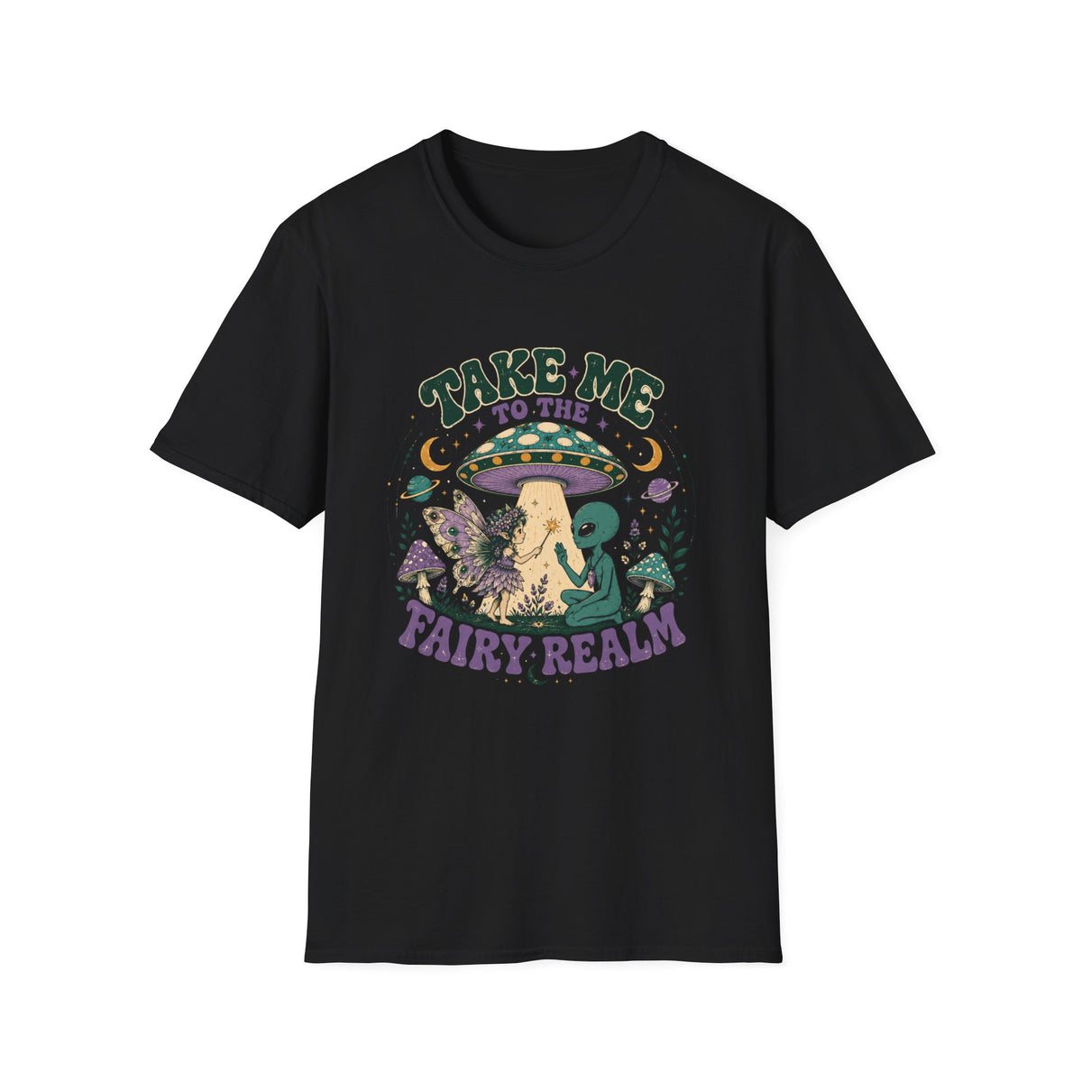 Take Me to the Fairy Realm T-Shirt